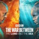 The War Between The Land And The Sea diffus�e � partir sur 7 d�cembre sur BBC 1 et BBC iPlayer