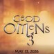 Good Omens 3 annonc�e pour le 13 mai prochain