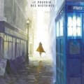 Les voyages extraordinaires de Doctor Who : Le pouvoir des histoires disponible en librairie